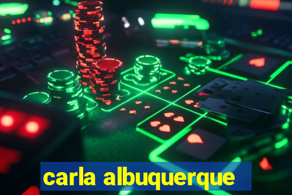 carla albuquerque